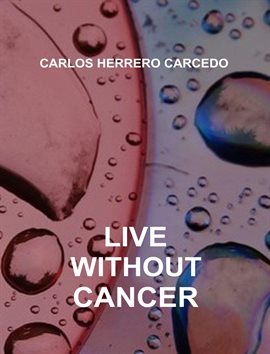 Cover image for Live Without Cancer