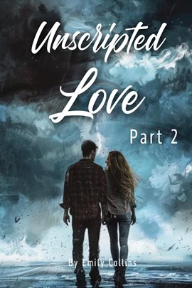 Cover image for Unscripted Love - Part 2