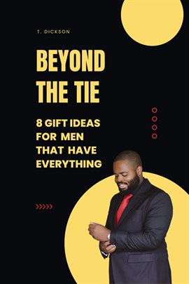 Imagen de portada para Beyond the Tie: 8 Gift Ideas for Men Who Have Everything
