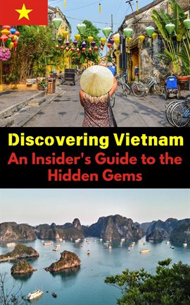 Cover image for Discovering Vietnam: An Insider's Guide to the Hidden Gems