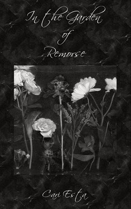 Cover image for In the Garden of Remorse