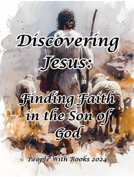 Cover image for Discovering Jesus: Finding Faith in the Son of God