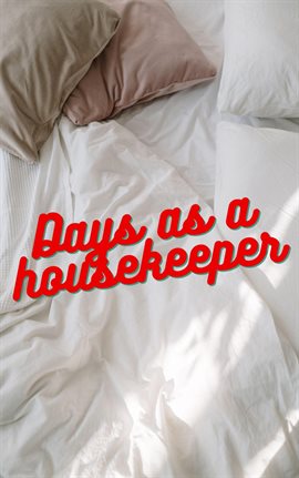 Cover image for Days as a housekeeper