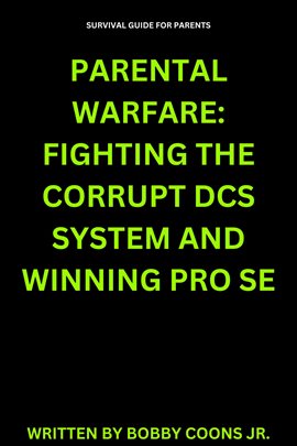 Imagen de portada para Parental Warfare: Fighting the Corrupt Dcs System and Winning Pro SE