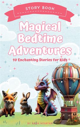 Imagen de portada para Magical Bedtime Adventures: 10 Enchanting Stories for Kids