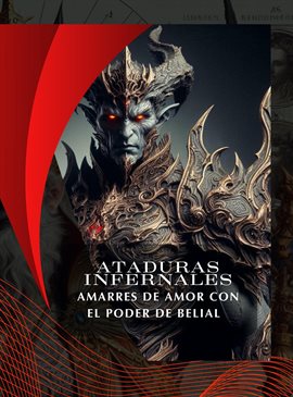 Ataduras Infernales: Amarres De Amor Con El Poder De Belial