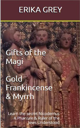 Cover image for Gifts of the Magi: Gold Frankincense & Myrrh