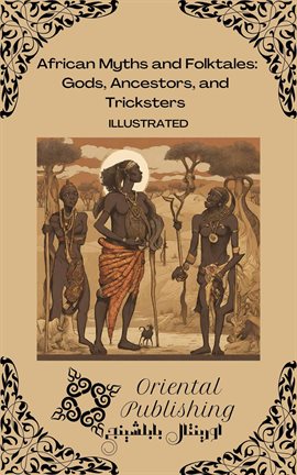 Cover image for African Myths and Folktales: Gods, Ancestors, and Tricksters