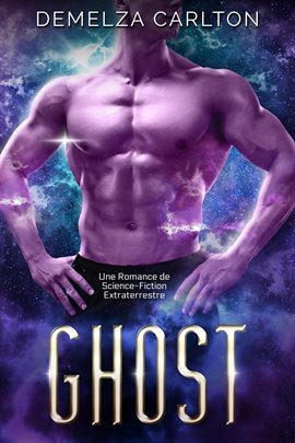 Cover image for Ghost: Une Romance de Science-Fiction Extraterrestre