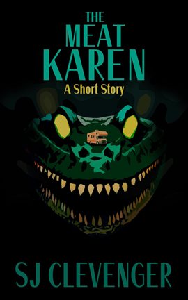 Cover image for The Meat Karen: A Short Story