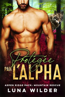 Cover image for Protégée par L'Alpha