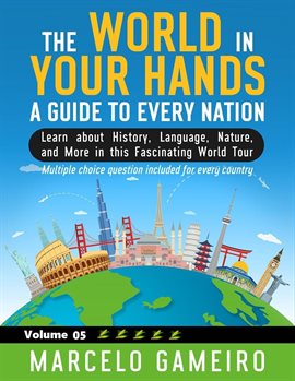 Cover image for The World in Your Hands: A Guide to Every Nation, Volume 05