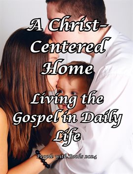 Cover image for A Christ-Centered Home: Living the Gospel in Daily Life