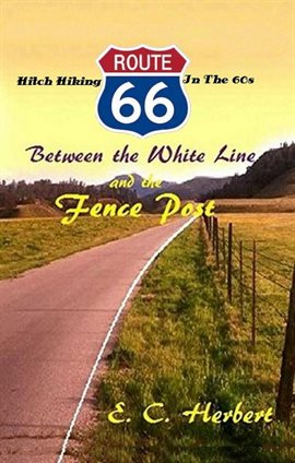 Cover image for Between the White Line and the Fence Post