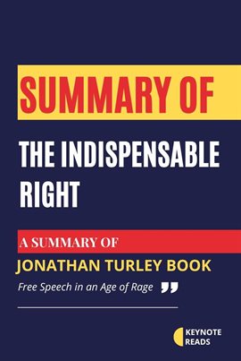 Cover image for Summary of The Indispensable Right by Jonathan Turley ( Keynote Reads )