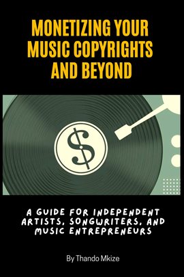 Imagen de portada para Monetizing Your Music Copyrights and Beyond