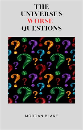 Cover image for The Universe's Worst Questions