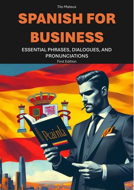 Book Jacket: Spanish for Business: Essential Phrases, Dialogues, and Pronunciations