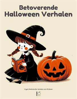 Cover image for Betoverende Halloween Verhalen: Engels-Nederlandse Verhalen voor Kinderen