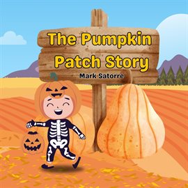 Cover image for The Pumpkin Patch Story