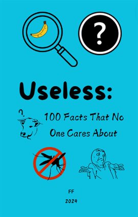 Cover image for Useless: 100 Facts That No One Cares About