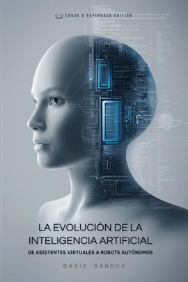 Cover image for La Evolución De La Inteligencia Artificial