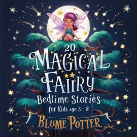 Imagen de portada para 20 Magical Fairy Bedtime Stories for Age 3 - 8