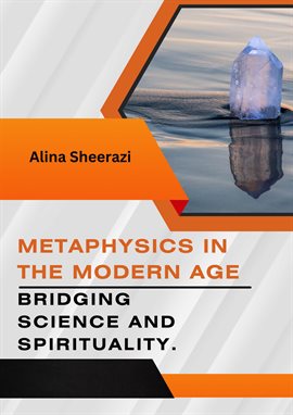 Cover image for Metaphysics in the Modern Age: Bridging Science and Spirituality