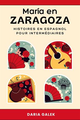 Cover image for María En Zaragoza: Histoires En Espagnol Pour Intermédiaires