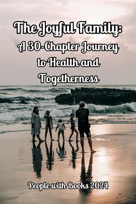 Cover image for The Joyful Family: A 30-Chapter Journey to Health and Togetherness