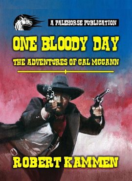 Cover image for One Bloody Day: The Adventures of Cal McCann