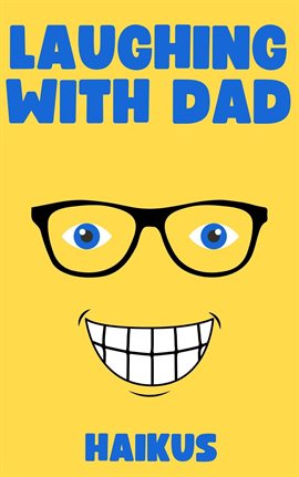 Cover image for Laughing With Dad: Haikus