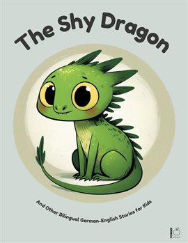 Cover image for The Shy Dragon and Other Bilingual German-English Stories for Kids