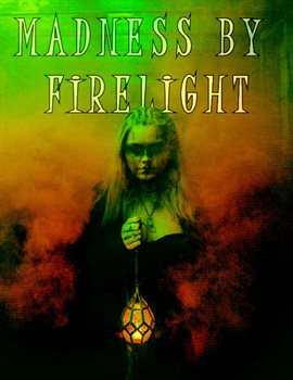 Cover image for Madness by Firelight