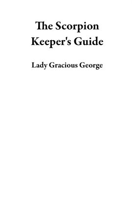 The Scorpion Keeper's Guide