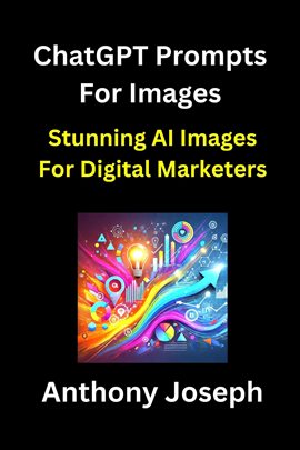 Cover image for ChatGPT Prompts for Images - Stunning AI Images for Digital Marketers