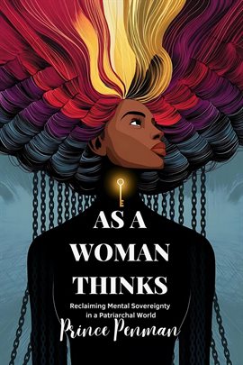 Imagen de portada para As a Woman Thinks: Reclaiming Mental Sovereignty in a Patriarchal World
