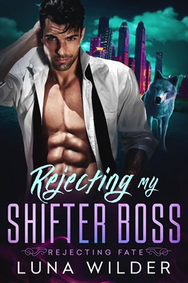 Cover image for Rejected by the Billionaire Shifter
