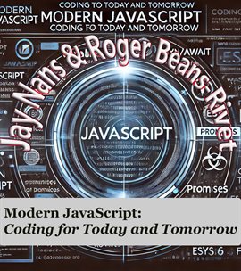 Imagen de portada para Modern JavaScript: Coding for Today and Tomorrow