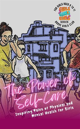 Imagen de portada para The Power of Self-Care: Inspiring Tales of Physical and Mental Health for Girls