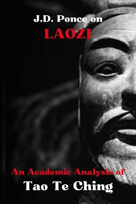 Cover image for J.D. Ponce on Laozi: An Academic Analysis of Tao Te Ching