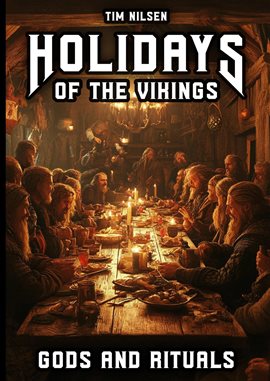 Cover image for Holidays of the Vikings - Gods and Rituals: Myths, Sacrifice and Community in the far north - The...