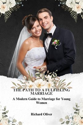 Cover image for The Path to a Fulfilling Marriage: A Modern Guide to Marriage for Young Women