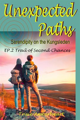 Cover image for Unexpected Paths: Serendipity on the Kungsleden