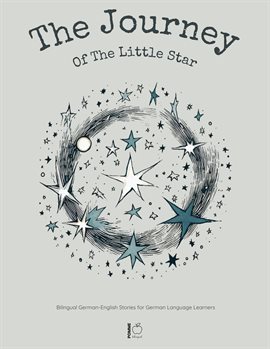 Cover image for The Journey of the Little Star: Bilingual German-English Stories for German Language Learners