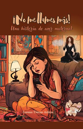 Cover image for ¡No me llames más! - Una historia de humor maternal