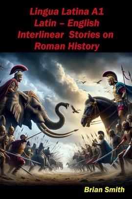 Cover image for Lingua Latina Latin – English Interlinear Stories on Roman History