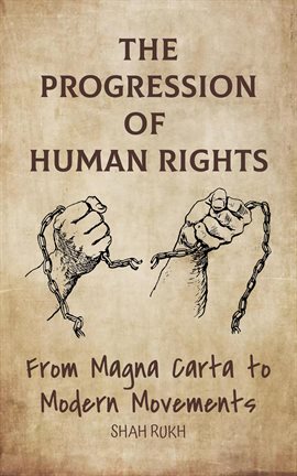 Cover image for The Progression of Human Rights: From Magna Carta to Modern Movements