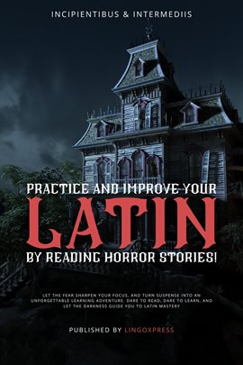 Cover image for Practice and Improve your Latin by Reading Horror Stories!