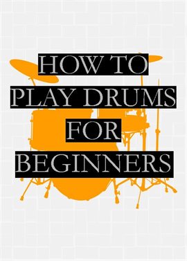 Cover image for How to Play Drums for Beginners